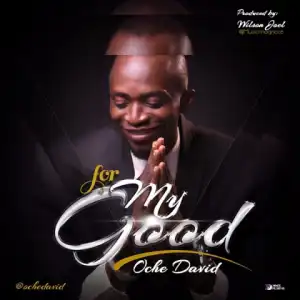 David Oche - For My God